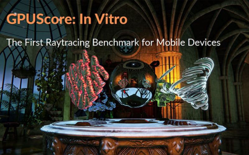 步入手機顯卡硬件光追時代！測試工具《GPUScore：In Vitro》發佈