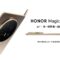 HONOR Magic V5、MagicPad 3 及 MagicBook Art 14 2025，8月6日齊發表!